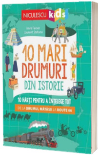 10 mari drumuri din istorie