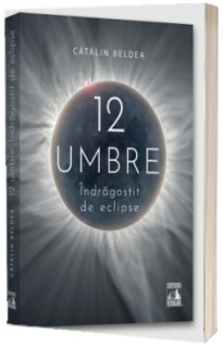 12 Umbre. Indragostit de eclipse