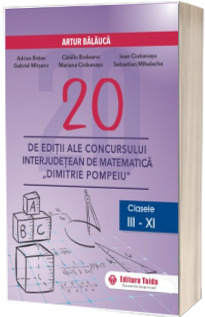 19 editii ale concursului de matematica Dimitrie Pompeiu