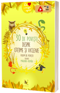 30 de povesti istetime si viclenie.Volum de povesti bilingv roman-maghiar