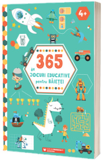 365 de jocuri educative pentru baietei (4 ani +  )