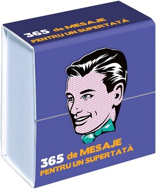 365 de MESAJE PENTRU UN SUPERTATA