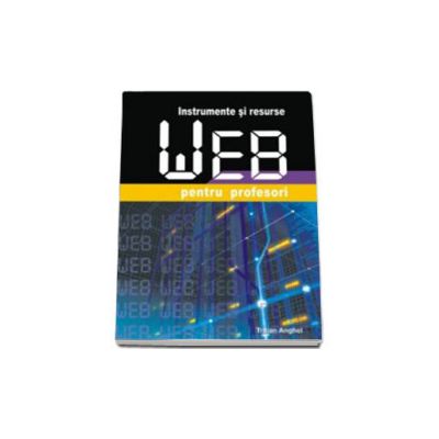 Instrumente si resurse web pentru profesori