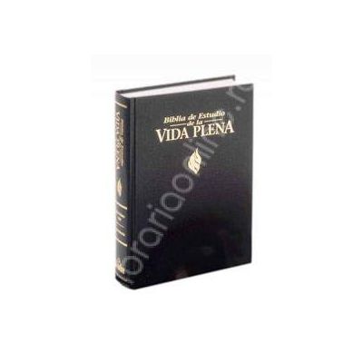 Biblia de studiu pentru o viata deplina (Biblia de Estudio de la Vida Plena in limba spaniola)