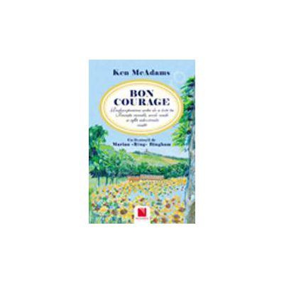 Bon courage: redescoperirea artei de a trai in Franta rurala, acolo unde se afla adevarata viata