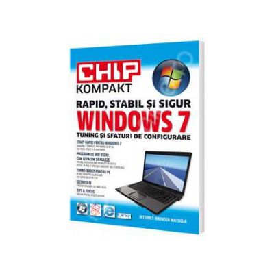 CHIP Kompakt Windows 7 - Tuning si sfaturi de configurare