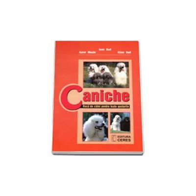 Caniche. Rasa de caini pentru toate gusturile