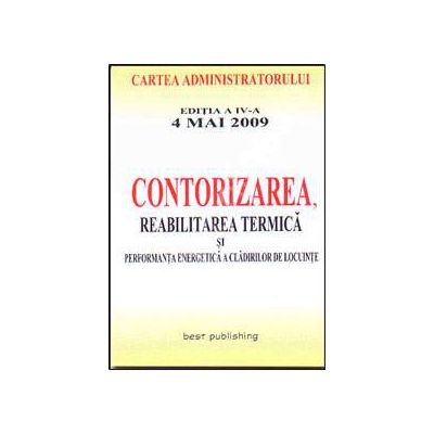 Contorizarea. Cartea administratorului. Editia a IV-a - actualizata la 4 mai 2009