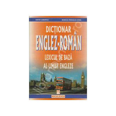 Dictionar Englez-Roman. Lexicul de baza al limbii engleze