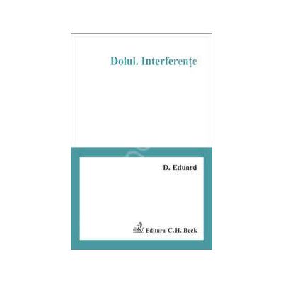 Dolul. Interferente