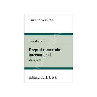 Dreptul comertului international. Volumul II