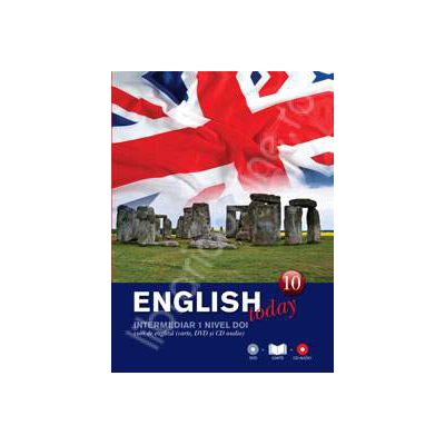 English today intermediar nivelul doi (Volumul 10). Curs de engleza (carte, DVD, CD audio)