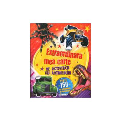 Extraordinara mea carte de activitati cu abtibiduri (Peste 150 de abtibilduri si decupaje) +5 ani