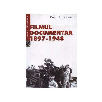 Filmul Documentar 1897 - 1948