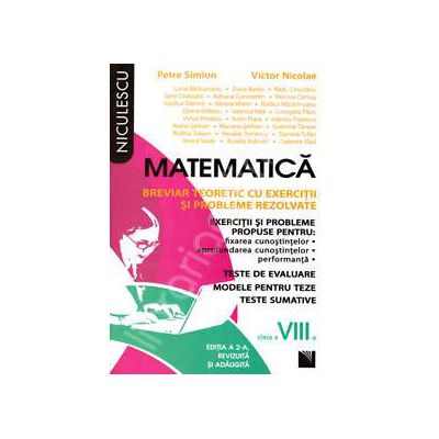 Matematica. Breviar teoretic cu exercitii si probleme rezolvate, pentru clasa a VIII-a