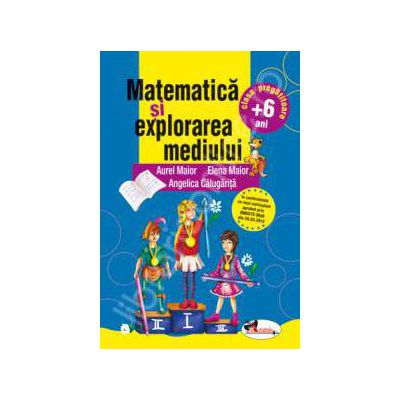 Matematica si explorarea mediului. Clasa pregatitoare