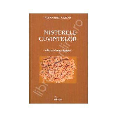 Misterele cuvintelor. Editia a doua, adaugita