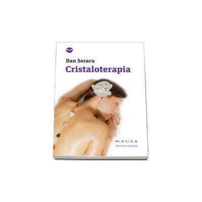 Cristaloterapia - Dan Seracu