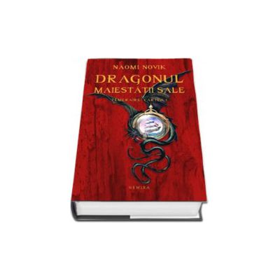 Dragonul Maiestatii Sale (Editie hardcover)