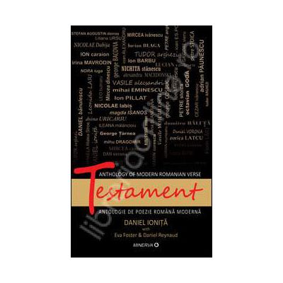 Testament. Antologie de poezie romana moderna (Editie bilingva)