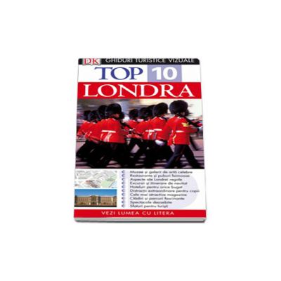 Top 10 Londra. Ghid turistic vizual