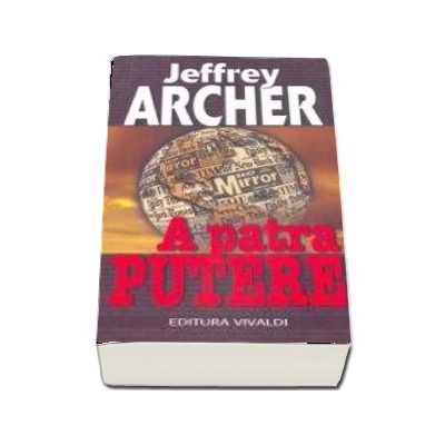 A patra putere - Jeffrey Archer