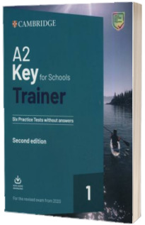 A2 Key for Schools Trainer 1 for the Revised Exam from 2020. Six Practice Tests without Answers with Downloadable Audio