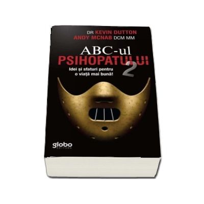 Abc-ul Psihopatului. Idei si sfaturi pentru o viata mai buna! (Volumul 2)