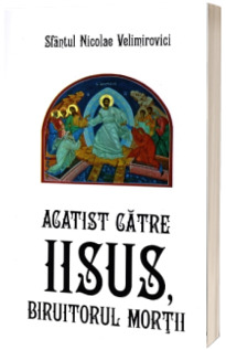 Acatist catre Iisus, biruitorul mortii