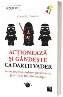 Actioneaza si gandeste ca Darth Vader. Misterios, manipulator, perseverent, puternic si un bun strateg...