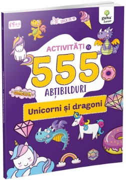 Activitati cu 555 de abtibilduri - Unicorni si dragoni