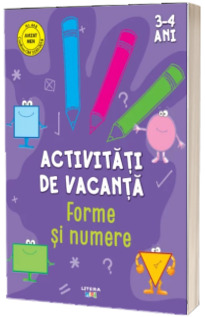 Activitati de vacanta. Forme si numere (3-4 ani) *** LITERA