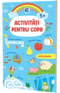 Activitati pentru copii 5+ (cu autocolante)