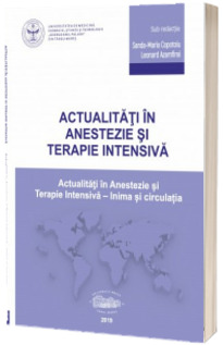 Actualitati in anestezie si terapie intensiva. Inima si circulatia