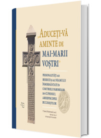 Aduceti-va aminte de mai-marii vostri