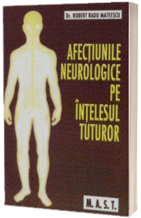 Afectiunile neurologice pe intelesul tuturor