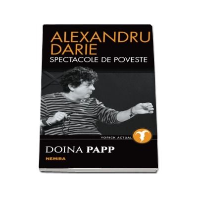 Alexandru Darie - Spectacole de poveste