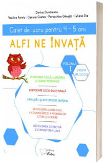 Alfi ne invata – Caiet de lucru pentru 4-5 ani,  volumul I