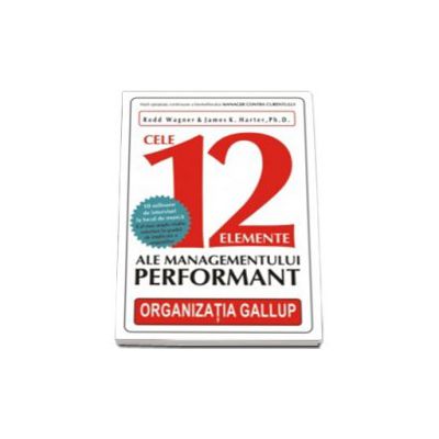 Cele 12 elemente ale managementului performant