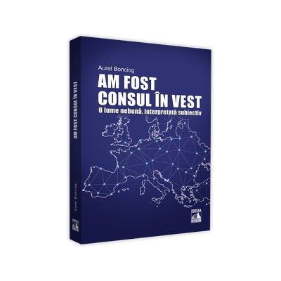 Am fost consul in vest. O lume nebuna, interpretata subiectiv