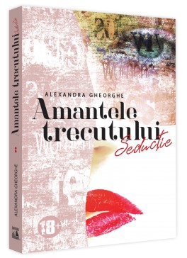 Amantele Trecutului, volumul 2 - Seductie