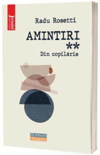 Amintiri. Din copilarie (volumul II)