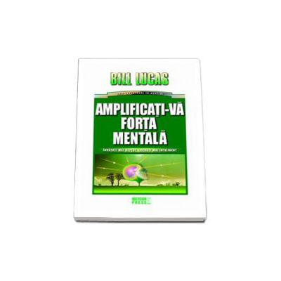 Amplificati-va forta mentala