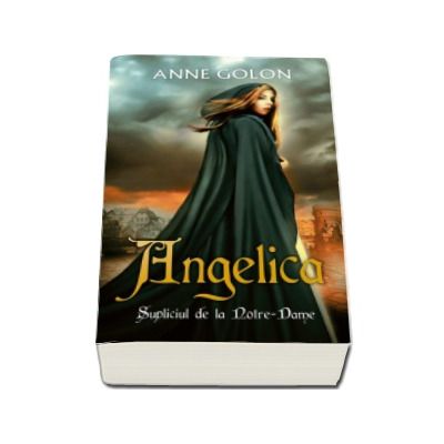 Angelica - Supliciul de la Notre-Dame (Anne Golon)