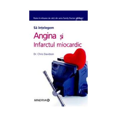 Sa intelegem. Angina si infarctul miocardic