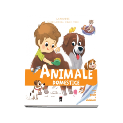 Animale domestice - Enciclopedia celor mici