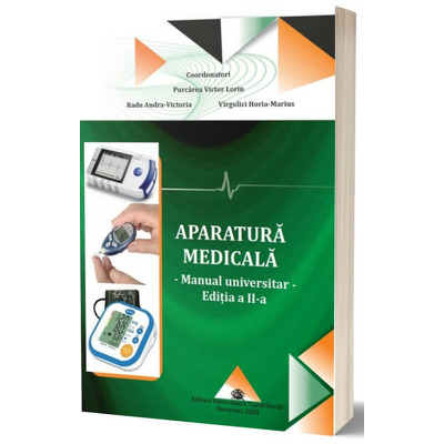 Aparatura medicala, manual universitar. Editia a II -a