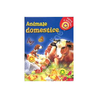 Apasa si asculta - Animale domestice