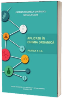 Aplicatii in chimia organica. Partea a II-a