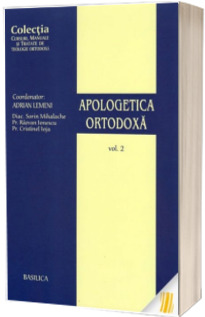 Apologetica ortodoxa volumul II